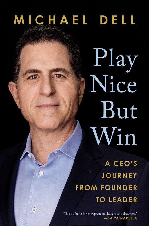Cover Art for 9780593087749, Play Nice But Win by Michael Dell, James Kaplan
