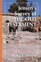 Cover Art for 9780802443076, Jensen’s Survey of the Old Testament by Irving L. Jensen