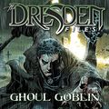 Cover Art for B01FG50EYU, Jim Butcher's The Dresden Files: Ghoul Goblin (Issues) (6 Book Series) by Jim Butcher, Mark Powers