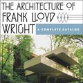 Cover Art for 9780226776224, The Architecture of Frank Lloyd Wright by William Allin Storrer