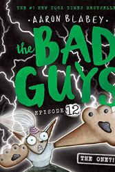 Cover Art for 9789390189120, The Bad Guys: Episode 12: The One?! by Aaron Blabey