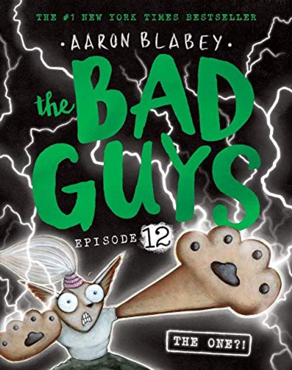 Cover Art for 9789390189120, The Bad Guys: Episode 12: The One?! by Aaron Blabey