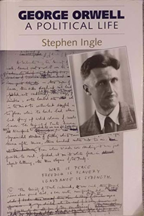 Cover Art for 9780719032349, George Orwell by Stephen Ingle