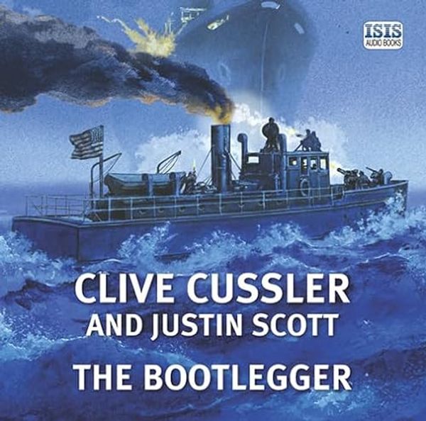 Cover Art for 9781445050997, The Bootlegger by Clive Cussler, Justin Scott, Jeff Harding