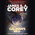 Cover Art for 9781549168154, Caliban's War by James S. A. Corey