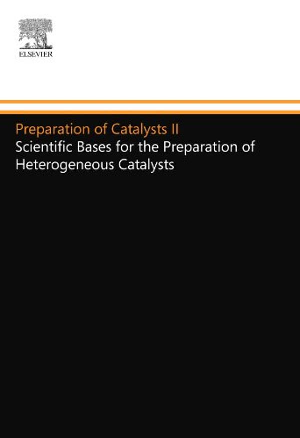 Cover Art for 9780444553072, Preparation of Catalysts II: Scientific Bases for the Preparation of Heterogeneous Catalysts by Unknown