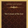 Cover Art for 9781162772158, The Cream of the Jest by James Branch Cabell