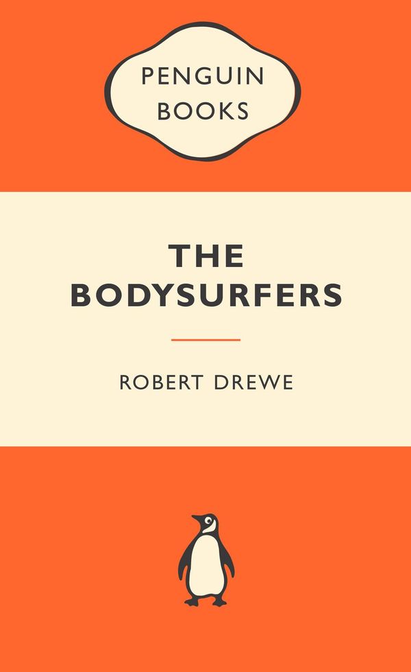 Cover Art for 9781742531458, The Bodysurfers: Popular Penguins by Robert Drewe