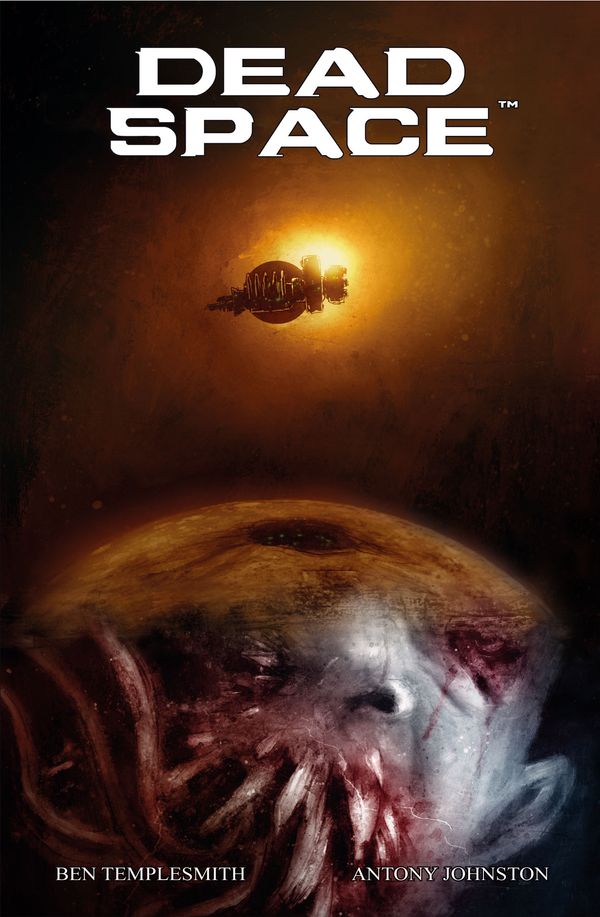Cover Art for 9781781165515, Dead Space by Antony Johnston, Ben Templesmith