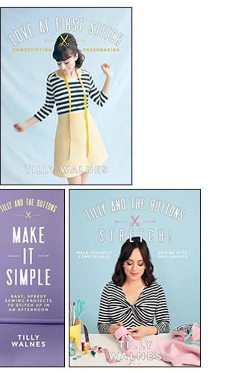 Cover Art for 9789124194659, Love at First Stitch, Tilly and the Buttons: Stretch!, Tilly and the Buttons: Make it Simple 3 Books Collection Set By Tilly Walnes by Tilly Walnes