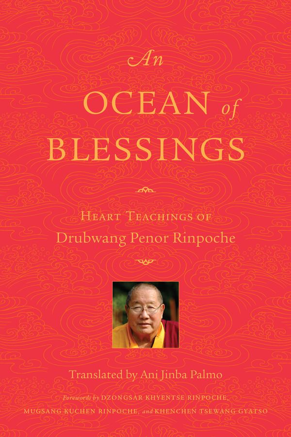 Cover Art for 9781559394697, An Ocean Of BlessingsHeart Teachings of Drubwang Penor Rinpoche by Penor Rinpoche