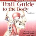 Cover Art for 9780965853453, Trail Guide to the Body by Andrew R. Biel