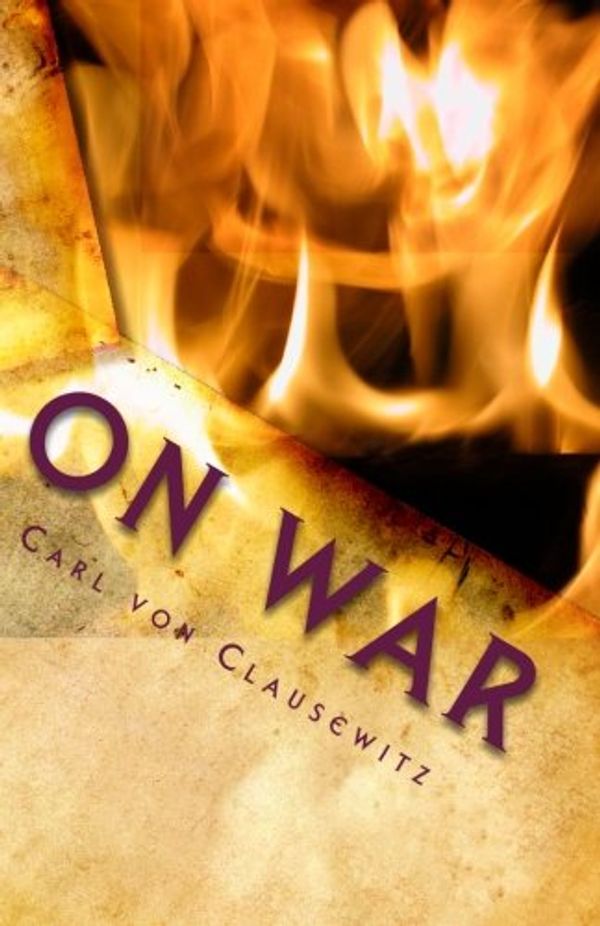 Cover Art for 9781452845920, On War by Carl von Clausewitz