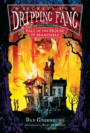 Cover Art for 9780152054755, Fall of the House of Mandible by Dan Greenburg