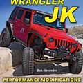 Cover Art for 9781613253595, Jeep Wrangler Jk 2007 - Present: Performance Upgrades by Don Alexander