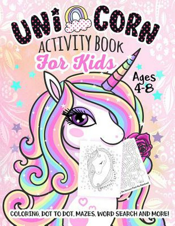 Cover Art for 9781729099797, Unicorn Activity Book for Kids Ages 4-8: A Fun Kid Workbook Game For Learning, Coloring, Dot To Dot, Mazes, Word Search and More! by Activity Slayer