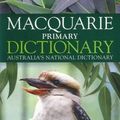 Cover Art for 9781742460727, Macquarie Primary Dictionary by Macquarie Library