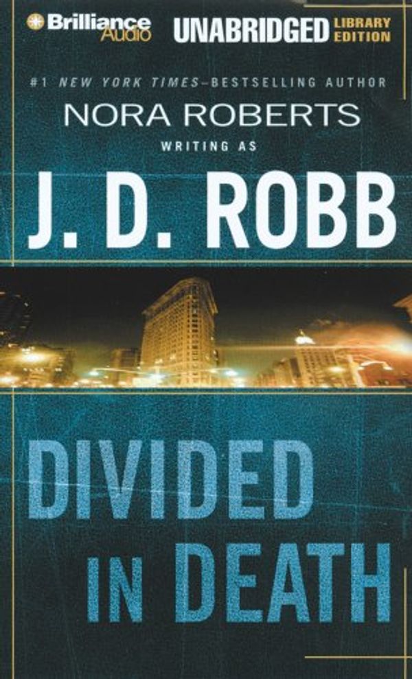 Cover Art for 9781593551926, Divided in Death (In Death #18) by J. D. Robb