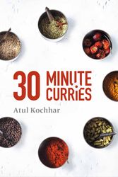 Cover Art for 9781472937773, 30 Minute Curries by Atul Kochhar