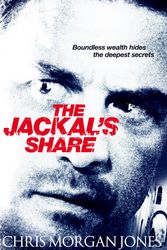 Cover Art for 9780330532556, The Jackal's Share by Chris Morgan Jones