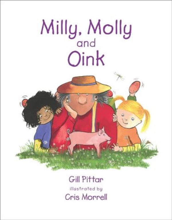 Cover Art for 9780958220859, Milly, Molly and Oink by Gill Pittar