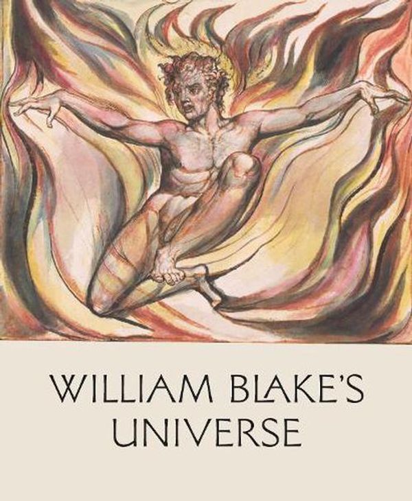 Cover Art for 9781781301272, William Blake's Universe by Chadwick, Esther; Bindman, David