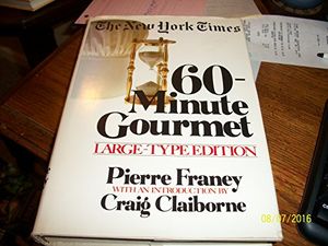 Cover Art for 9780812911268, The New York Times 60-Minute Gourmet by Pierre Franey