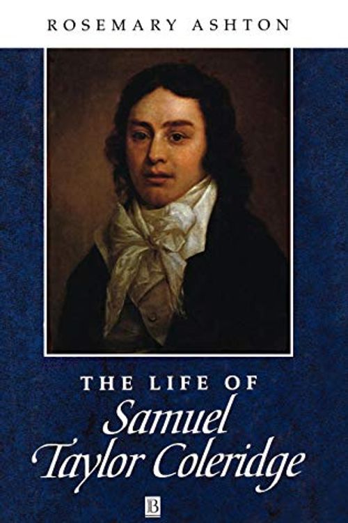 Cover Art for 9780631187462, The Life of Samuel Taylor Coleridge by Rosemary Ashton