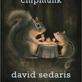 Cover Art for 9781607889946, Squirrel Seeks Chipmunk by David Sedaris