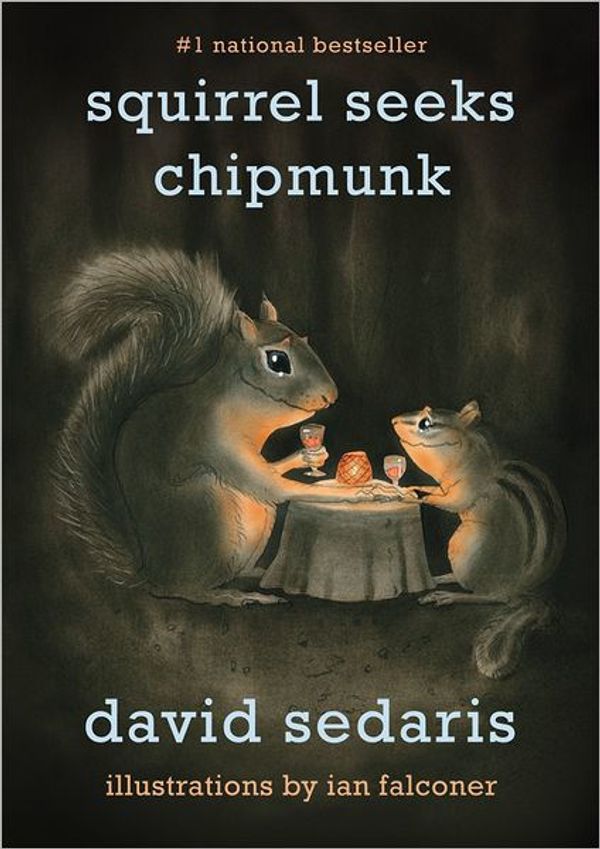 Cover Art for 9781607889946, Squirrel Seeks Chipmunk by David Sedaris