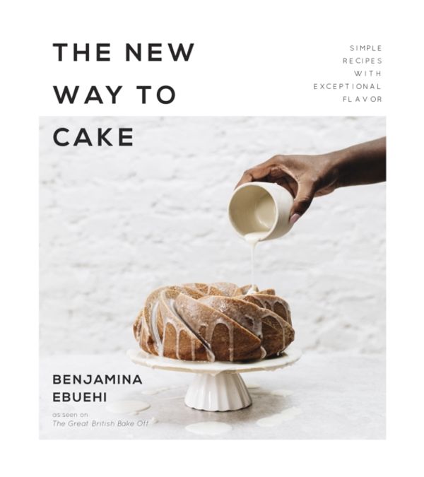 Cover Art for 9781624148675, Modern Cakes for the Home Baker: 60 Simple, Stylish Treats with Unbelievable Flavor by Benjamina Ebuehi