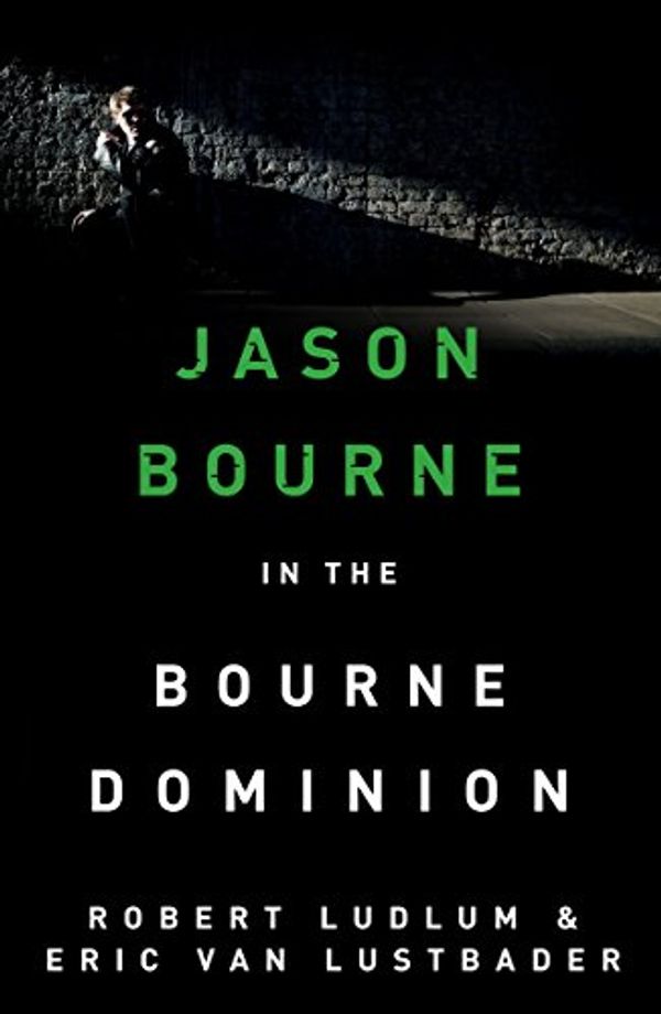 Cover Art for B00594A7QO, Robert Ludlum's The Bourne Dominion (Jason Bourne Book 9) by Robert Ludlum