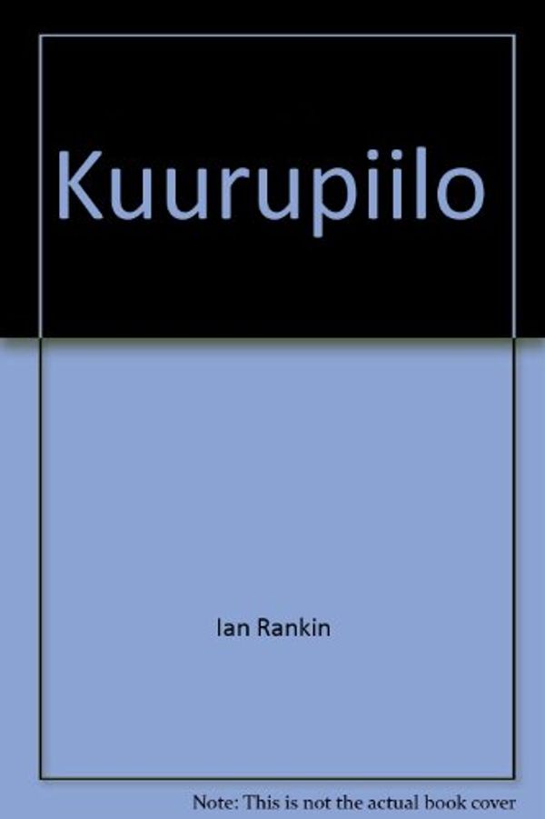 Cover Art for 9789525410280, Kuurupiilo [Paperback] by Ian Rankin by Ian Rankin, Heikki Salojärvi