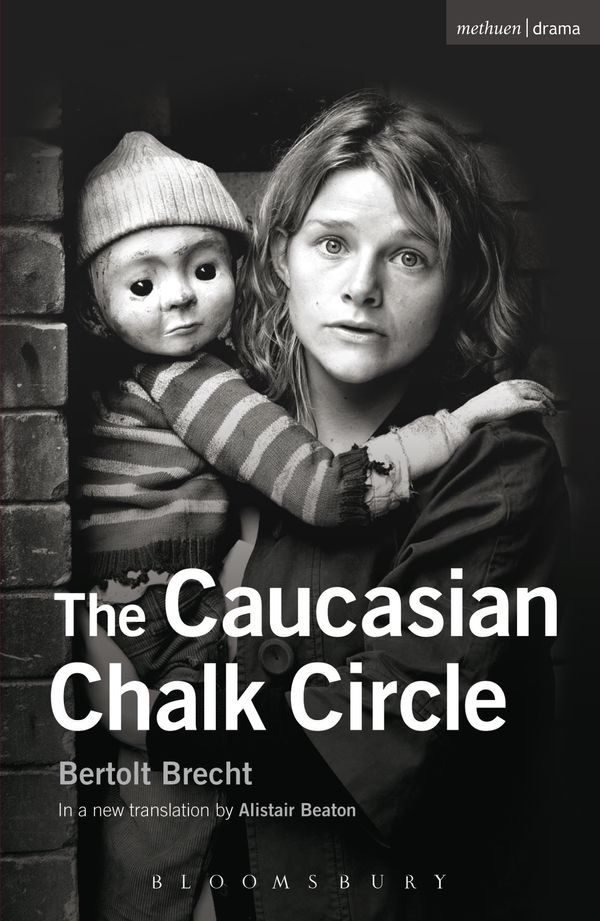 Cover Art for 9781408126707, Caucasian Chalk Circle: Modern Plays by Bertolt Brecht