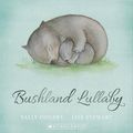 Cover Art for 9781742831787, Bushland Lullaby by Sally Odgers