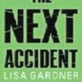 Cover Art for 9780752849232, The Next Accident by Lisa Gardner