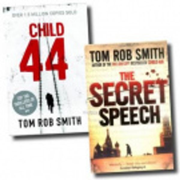 Cover Art for 9781780484143, Tom Rob Smith Collection (the Secret Speech, Child 44) by Tom Rob Smith
