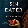 Cover Art for 9781797102139, Sin Eater by Megan Campisi, Shiromi Arserio