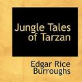 Cover Art for 9781426451898, Jungle Tales of Tarzan by Edgar Rice Burroughs