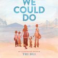 Cover Art for 9781419718779, The Best We Could Do: An Illustrated Memoir by Thi Bui