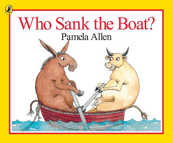 Cover Art for 9780140509403, Who Sank The Boat? by Pamela Allen