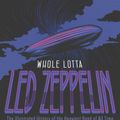 Cover Art for 2370007173303, Whole Lotta Led Zeppelin: The Illustrated History of the Heaviest Band of All Time by Jon Bream