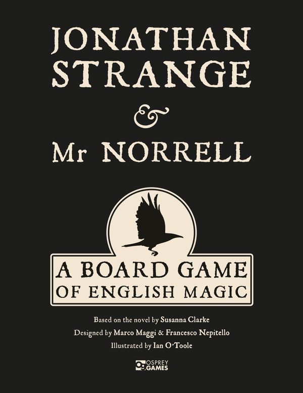 Cover Art for 9781472835178, Jonathan Strange & Mr Norrell: A Board Game of English Magic by Marco Maggi, Francesco Nepitello, Susanna Clarke
