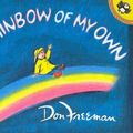 Cover Art for 9781595190703, A Rainbow of My Own by Don Freeman
