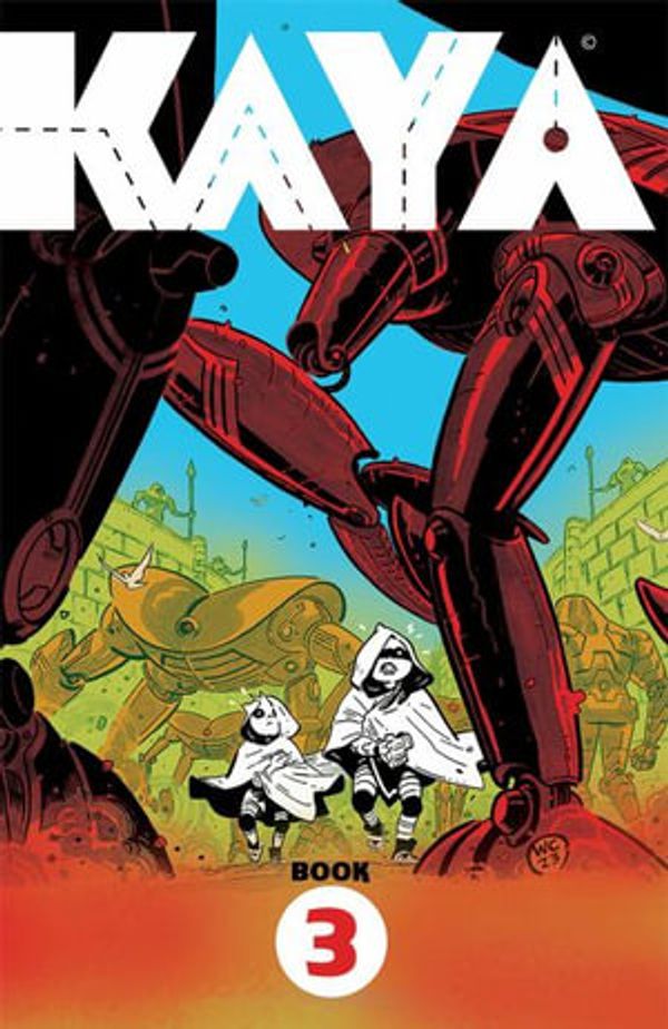 Cover Art for 9781534397354, Kaya Book 3 by Wes Craig