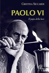 Cover Art for 9788831533898, Paolo VI. Il papa della luce by Cristina Siccardi