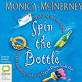 Cover Art for 9781740942768, Spin the Bottle (Compact Disc) by Monica McInerney