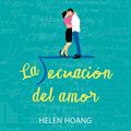 Cover Art for B07YSY3X4P, La ecuación del amor [The Kiss Quotient] by Helen Hoang, Maria Mar Rodriguez Del Barrena