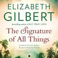 Cover Art for B00BXI0IHS, The Signature of All Things by Elizabeth Gilbert