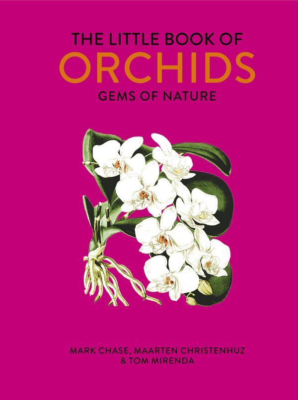 Cover Art for 9780711253933, The Little Book of Orchids by Tom Mirenda, Maarten Christenhusz, Mark Chase